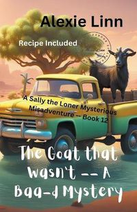 Cover image for The Goat that Wasn't; A Baa-d Mystery