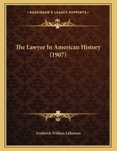 The Lawyer in American History (1907)