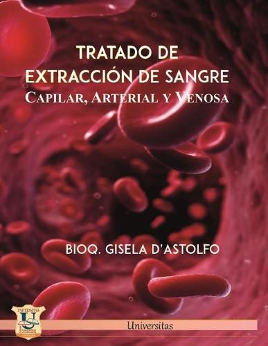 Cover image for Tratado de extraccion de sangre capilar, arterial y venosa: competencias procedimentales