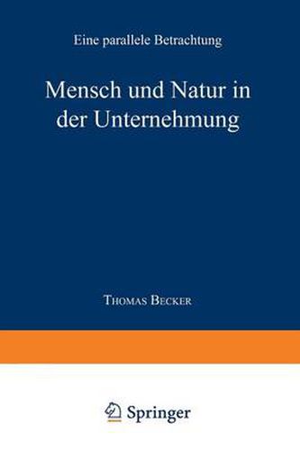 Cover image for Mensch Und Natur in Der Unternehmung: Eine Parallele Betrachtung