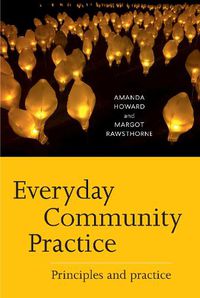 Cover image for Everyday Community Practice: Principles and practice