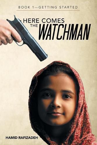 Cover image for Here Comes the Watchman: Book 1-Getting Started