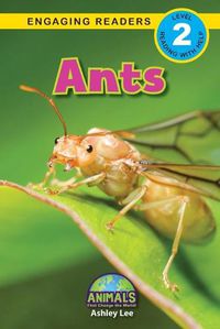 Cover image for Ants: Animals That Change the World! (Engaging Readers, Level 2)