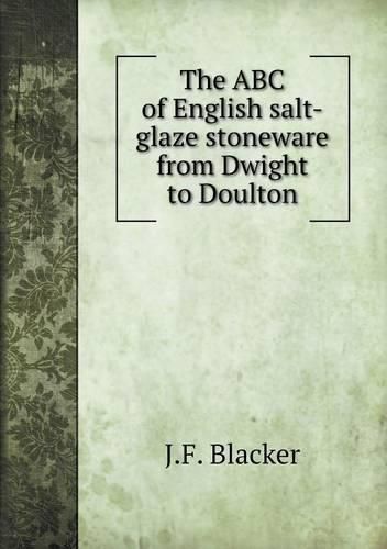 Cover image for The ABC of English salt-glaze stoneware from Dwight to Doulton