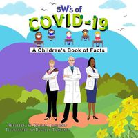 Cover image for 5 W's of Covid-19: A Children's Book of Facts