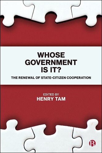 Cover image for Whose Government Is It?: The Renewal of State-Citizen Cooperation