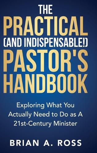 Cover image for The Practical (and Indispensable!) Pastor's Handbook