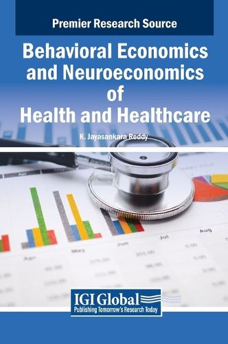 Cover image for Behavioral Economics and Neuroeconomics of Health and Healthcare