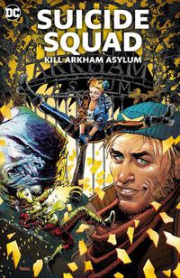 Cover image for Suicide Squad: Kill Arkham Asylum