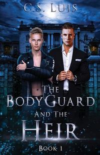 Cover image for The Bodyguard And The Heir