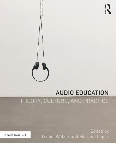 Cover image for Audio Education: Theory, Culture, and Practice