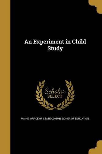 Cover image for An Experiment in Child Study