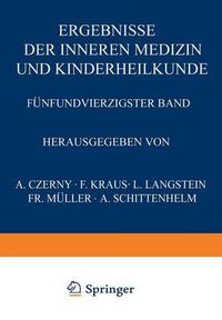 Cover image for Ergebnisse Der Inneren Medizin Und Kinderheilkunde: Funfundvierzigster Band