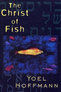 Cover image for The Christ of Fish: Novel