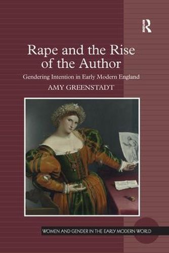 Cover image for Rape and the Rise of the Author: Gendering Intention in Early Modern England