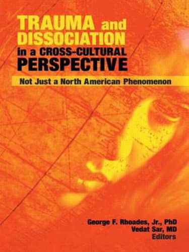 Cover image for Trauma and Dissociation in a Cross-Cultural Perspective: Not Just a North American Phenomenon