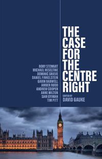 Cover image for The Case for the Centre Right