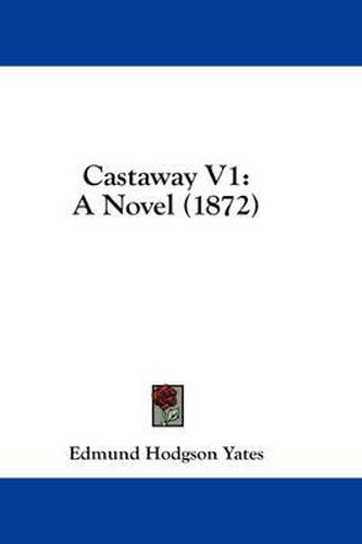 Cover image for Castaway V1: A Novel (1872)