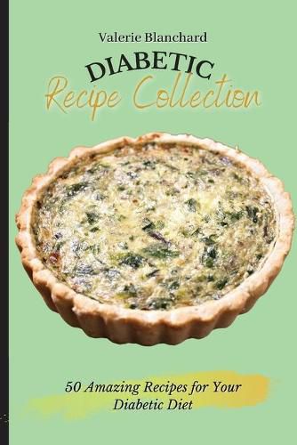 Cover image for Diabetic Recipe Collection: 50 Amazing Recipes for Your Diabetic Diet