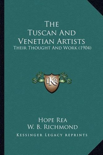 The Tuscan and Venetian Artists: Their Thought and Work (1904)