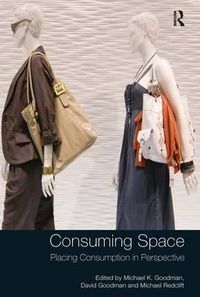 Cover image for Consuming Space: Placing Consumption in Perspective