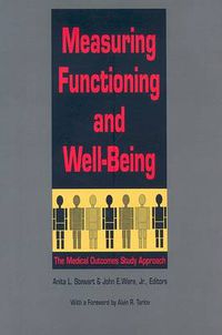 Cover image for Measuring Functioning and Well-Being: The Medical Outcomes Study Approach