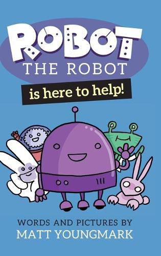 Cover image for Robot the Robot is Here to Help!