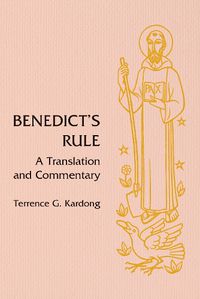 Cover image for Benedict's Rule: A Translation and Commentary