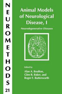 Cover image for Animal Models of Neurological Disease, I: Neurodegenerative Diseases