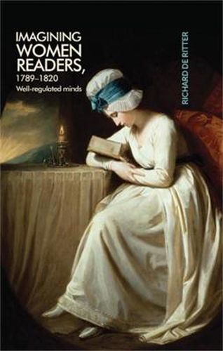 Cover image for Imagining Women Readers, 1789-1820: Well-Regulated Minds