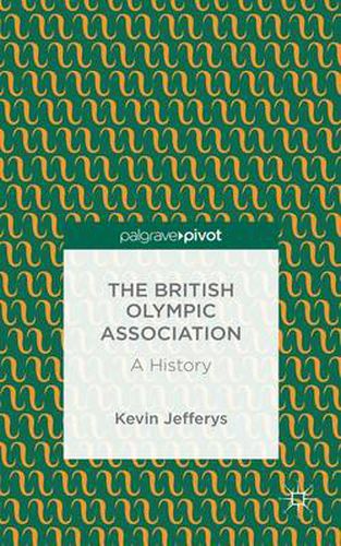 The British Olympic Association: A History