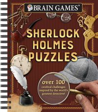 Cover image for Brain Games - Sherlock Holmes Puzzles (#1): Over 100 Cerebral Challenges Inspired by the World's Greatest Detective!volume 1