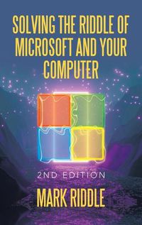 Cover image for Solving the Riddle of Microsoft and Your Computer