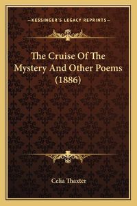 Cover image for The Cruise of the Mystery and Other Poems (1886)