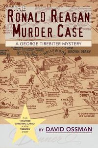 Cover image for The Ronald Reagan Murder Case: A George Tirebiter Mystery: A George Tirebiter Mystery + 1