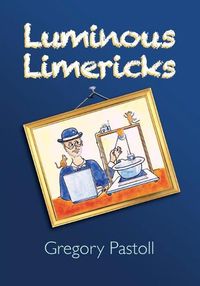 Cover image for Luminous Limericks