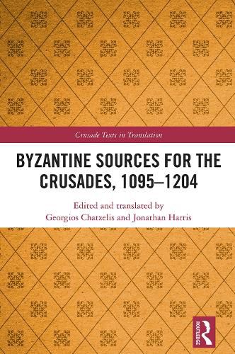 Cover image for Byzantine Sources for the Crusades, 1095-1204