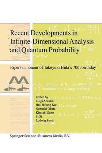 Cover image for Recent Developments in Infinite-Dimensional Analysis and Quantum Probability: Papers in Honour of Takeyuki Hida's 70th Birthday