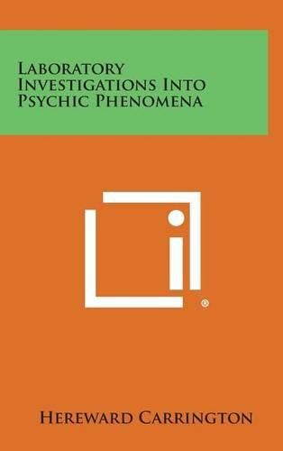 Cover image for Laboratory Investigations Into Psychic Phenomena