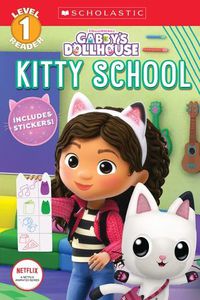 Cover image for Kitty School (Gabby's Dollhouse: Scholastic Reader, Level 1)