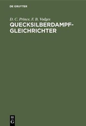 Quecksilberdampf-Gleichrichter: Wirkungsweise, Konstruktion Und Schaltung