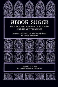 Cover image for Abbot Suger on the Abbey Church of St. Denis and Its Art Treasures