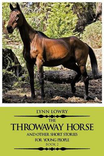 Cover image for The Throwaway Horse and Other Short Stories for Young People: Book 2