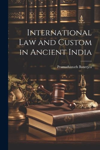 Cover image for International Law and Custom in Ancient India