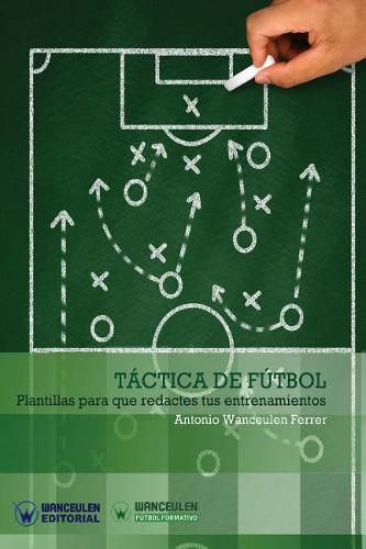 Cover image for Tactica de Futbol: Plantillas para que redactes tus entrenamientos