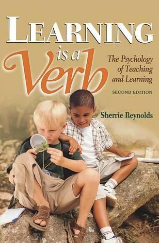 Cover image for Learning is a Verb: The Psychology of Teaching and Learning