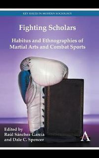 Cover image for Fighting Scholars: Habitus and Ethnographies of Martial Arts and Combat Sports