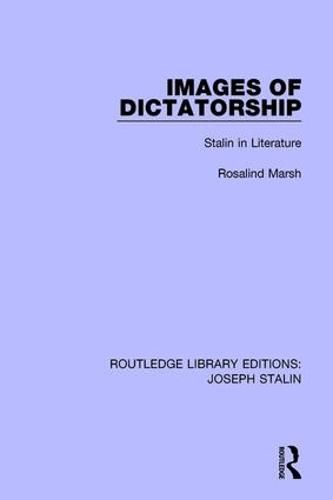 Cover image for Images of Dictatorship: Stalin in Literature