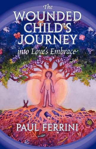 Cover image for Wounded Child's Journey into Love's Embrace