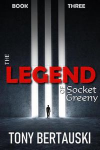 Cover image for The Legend of Socket Greeny: A Science Fiction Saga